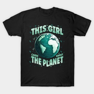 This girl Cares about Planet Save World Earth Day T-Shirt